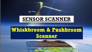 Sensor Scanner  Whiskbroom amp Pushbroom Scanner  Unit 1  Fundamentals Of Environmental Science [upl. by Linder]