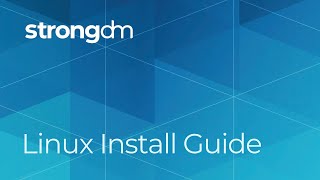 strongDM  Linux Client Installation Guide [upl. by Ulane]