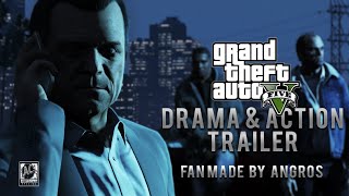 GTA 5 Drama amp Action Trailer  Fan Made by Angros [upl. by Nnylrac]