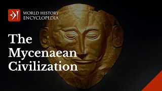 The Mycenaeans A Civilization of Bronze Age Greece [upl. by Monahan]