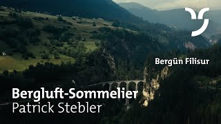 BergluftSommelier Bergün Filisur [upl. by Asilehc]