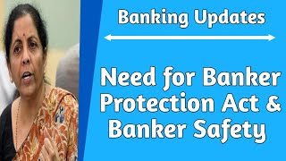 Need for Banker Protection Act and Banker Safety for PSU Bank Employee [upl. by Erv]