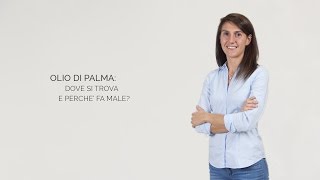 Olio di palma dove si trova e perché evitarlo [upl. by Nelie]