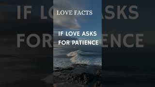 When Love Asks for Patience love relationship patience [upl. by Atsahc]