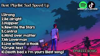 Best Playlist Sad Speed Up [upl. by Enelyaj]