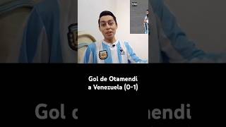 Gol de Otamendi a Venezuela 01 2024 reacción argentina venezuela eliminatoriassudamericanas [upl. by Ninel]