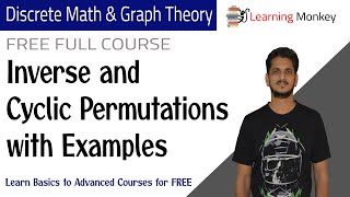 Inverse and Cyclic Permutations with Examples  Lesson 82  Discrete Math amp Graph Theory [upl. by Zabrine]