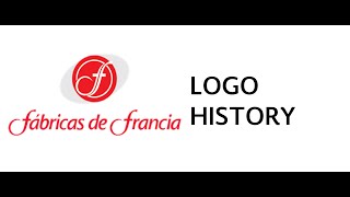 Fabricas de Francia Logo History [upl. by Rehpretsirhc755]