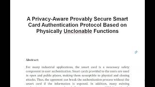 A Privacy Aware Provably Secure Smart Card Authentication Protocol Based on Physically Unclonable Fu [upl. by Krysta855]