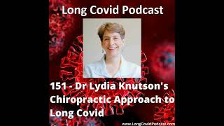 151  Dr Lydia Knutsons Chiropractic Approach to Long Covid [upl. by Namref]