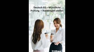 Deutsch B2 Sprechen  Nachfragen stellen [upl. by Standish]