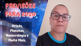 Previsões Para 2020 Orixás Planetas Numerologia e Muito Mais [upl. by Elay]