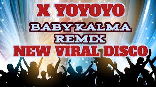 BABY KALMA NEW VIRAL REMIX DISCO NONSTOP 2024 II TROPANG PASAWAY 🔥 [upl. by Ailb607]