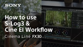 How to use SLog3 and Cine EI  Cinema Line FX30  Sony  α [upl. by Alrats]