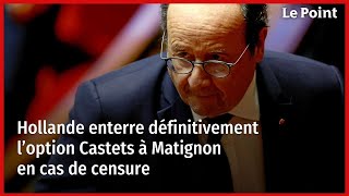 Hollande enterre définitivement l’option Castets à Matignon en cas de censure [upl. by Paresh]