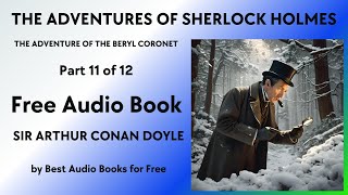 The Adventures of Sherlock Holmes  11 of 12  The Adventure of the Beryl Coronet  A C Doyle [upl. by Boehmer]