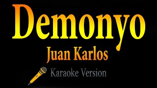 Juan Karlos  Demonyo Karaoke 🎵 [upl. by Eidod]