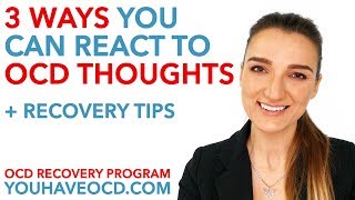 3 Ways You Can React To An OCD Thought [upl. by Acimot]