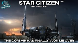 Star Citizen Ship Showcase  The Corsair Has Finally Won Me Over [upl. by Antonina561]