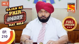 Sajan Re Phir Jhoot Mat Bolo  Ep 210  Full Episode  15th March 2018 [upl. by Ettennaej]