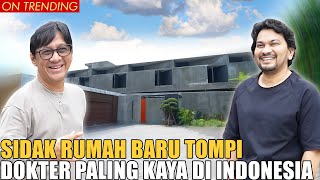 SIDAK RUMAH BARU DOKTER TOMPI RUMAH ARTIS PALING KEREN amp MEGAH [upl. by Anomis]