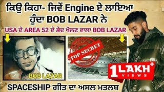 AP DHILLON ਦੇ ਗੀਤ SPACESHIP ਵਾਲਾ BOB LAZAR ਕੌਣ  Ap Dhillon Hidden Gems  New Punjabi Song 2021 [upl. by Jehoash75]