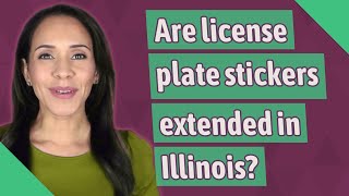 Are license plate stickers extended in Illinois [upl. by Fey]