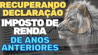 🤩Como RECUPERAR DECLARAÇÃO DE IMPOSTO DE RENDA e ARQUIVO DEC e RECIBO de IRPF de ANOS ANTERIORES [upl. by Malvie133]