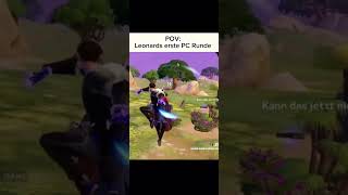 POV Leonards erste PC Runde viral fortniteclips fn [upl. by Bathelda]