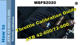 How to Perform Throttle Calibration in the ATR 4260072600  MSFS 2020 Tutorial ✈️🛠️ [upl. by Deroo135]