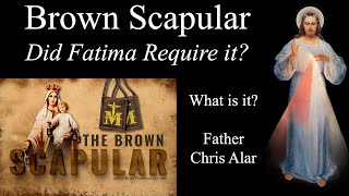 Brown Scapular Mt Carmel amp Fatima  Explaining the Faith wFr Chris Alar [upl. by Assenal]