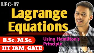 LEC17 Lagranges equation from Hamiltons Principle  msc bsc [upl. by Idonah655]