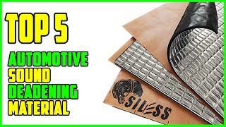 TOP 5 Best Automotive Sound Deadening Material 2023 [upl. by Annekim]