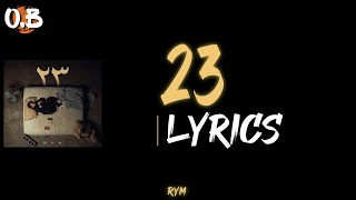 RYM  23 Lyricsكلمات🎶 [upl. by Ajnat]