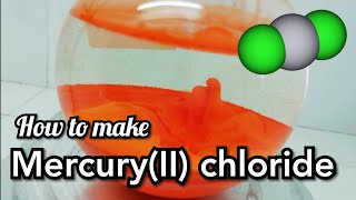 Synthesis of MercuryII chloride [upl. by Ennairda]