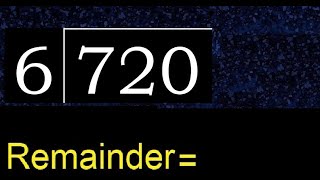 Divide 720 by 6  remainder  Division with 1 Digit Divisors  How to do [upl. by Ramal878]