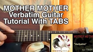 Mother Mother  Verbatim  Easy Guitar Tutorial LessonAll Sections TABS [upl. by Lynda184]