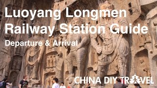 Luoyang Longmen Railway Station Guide  departure and arrival [upl. by Atsirk240]