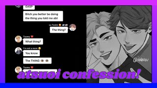 Atsuoi finally confess  haikyuu texts  PY FARIY otw jhené Aiko [upl. by Nnylram]