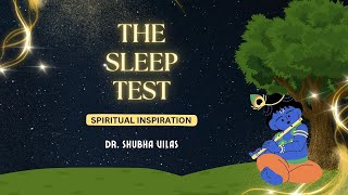 The sleep test  Spiritual Inspiration  23 Sept  Dr Shubha Vilas [upl. by Blasien]