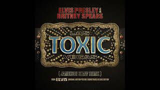 《Toxic Las Vegas》🦋Elvis Presley amp Britney Spears Jamieson Shaw Remix [upl. by Kooima354]