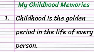 My Childhood Memories Essay in English 10 Lines  Short Essay on My Childhood Memories [upl. by Eelak]