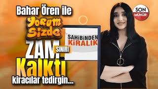 Kirada yüzde 25 zam sınırı sona erdi Zam oranı neye göre belirlenecek Bahar Ören ile Yorum Sizde [upl. by Ilaw158]