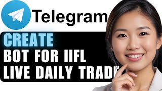 How to Create a Telegram Bot to Integrate IIFL Daily Trading Live PnL [upl. by Karil]