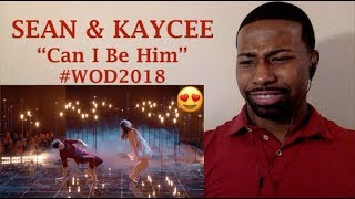 World of Dance 2018  Sean amp Kaycee The Cut  James Arthur “Can I Be Him”  Reaction [upl. by Perkin586]