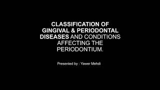 Classification of Gingival and periodontal disease [upl. by Ribaudo]