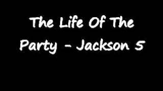 The Life Of The Party  Jackson 5 [upl. by Fremont]