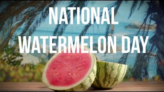 National Watermelon Day August 3  How do people celebrate National Watermelon Day [upl. by Ainocal]