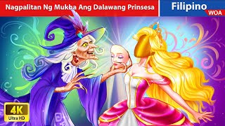 Nagpalitan Ng Mukha Ang Dalawang Prinsesa ️🎭 Face Swap in Filipino ️💫 WOAFilipinoFairyTales [upl. by Gothar]