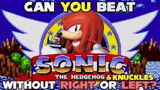 VG Myths  Can You Beat Sonic 1 amp Knuckles Without Pressing Right Or Left [upl. by Doley]